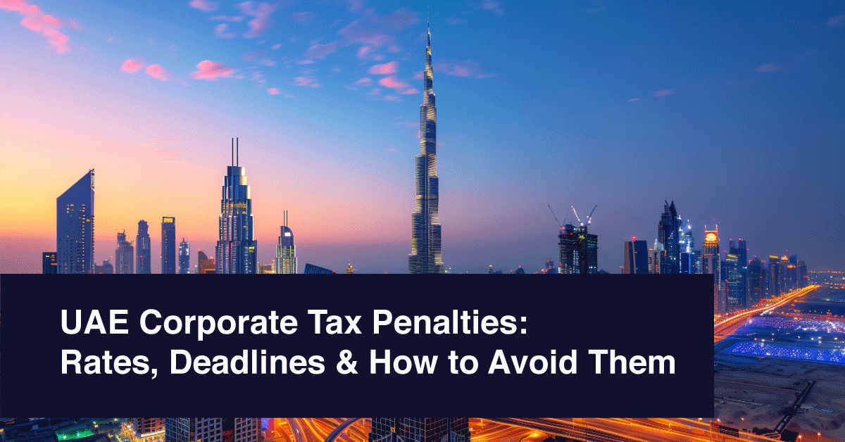 Dubai skyline at dusk with the Burj Khalifa and surrounding skyscrapers lit up, reflected on nearby roads and buildings, overlaid with a dark banner stating “UAE Corporate Tax Penalties: Rates, Deadlines & How to Avoid Them.”
