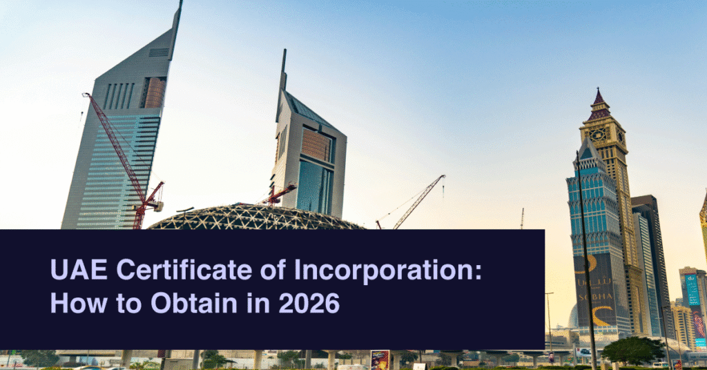 UAE Certificate of Incorporation: How to Obtain in 2026