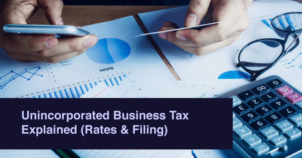 Unincorporated Business Tax Explained (Rates & Filing)