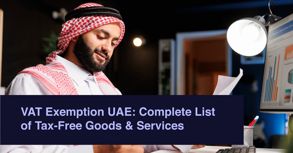 VAT Exemption UAE: Complete List of Tax-Free Goods & Services